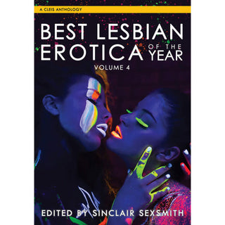 Best Lesbian Erotica Volume 4 Inclusive Sensual Anthology Edited by Sinclair Sexsmith