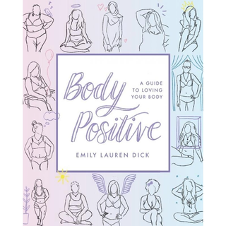 Body Positive: Body Image, Mental Health & Empowerment for Young Adults
