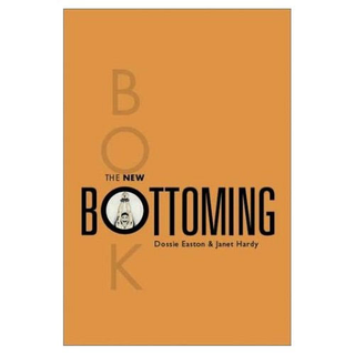 New Bottoming Book by Dossie Easton A Guide to Submissive Play and BDSM Exploration