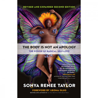 The Body Is Not an Apology Radical Self-Love and Body Liberation by Sonya Renee Taylor
