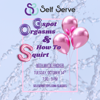 10.14.25 GSPOT ORGASMS AND HOW TO SQUIRT