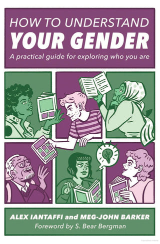 How to Understand Your Gender: A Practical Guide for Exploring Who You Are Inclusive Workbook on Gender Identity