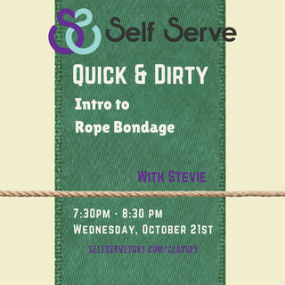 10.21.26 QUICK & DIRTY INTRO TO ROPE BONDAGE