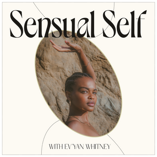 Sensual Self by Ev’Yan Whitney A Guided Journal With 150+ Prompts to Reconnect with Your Sensuality and Body
