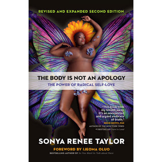 The Body Is Not an Apology Radical Self-Love and Body Liberation by Sonya Renee Taylor