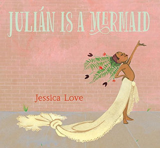 JULIAN IS A MERMAID