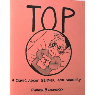 TOP: A COMIC ABOUT SURGICAL TRANSITIONS & GENDER