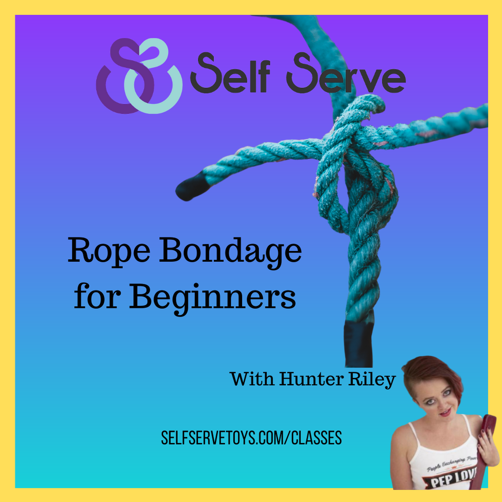 ROPE BONDAGE FOR BEGINNERS – Self Serve Toys