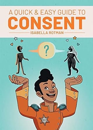 A QUICK & EASY GUIDE TO CONSENT