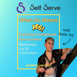 7.30.25 WHEN NO MEANS YES: EXPLORING CONSENSUAL NON-CONSENT